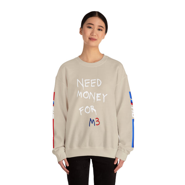 Sweatshirt - 'Need Money for M3'