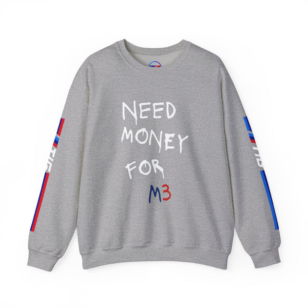 Sweatshirt - 'Need Money for M3'