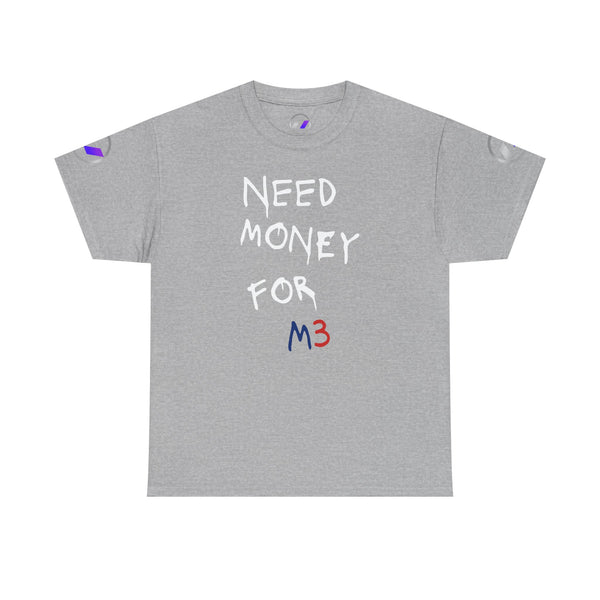 Need Money for M3