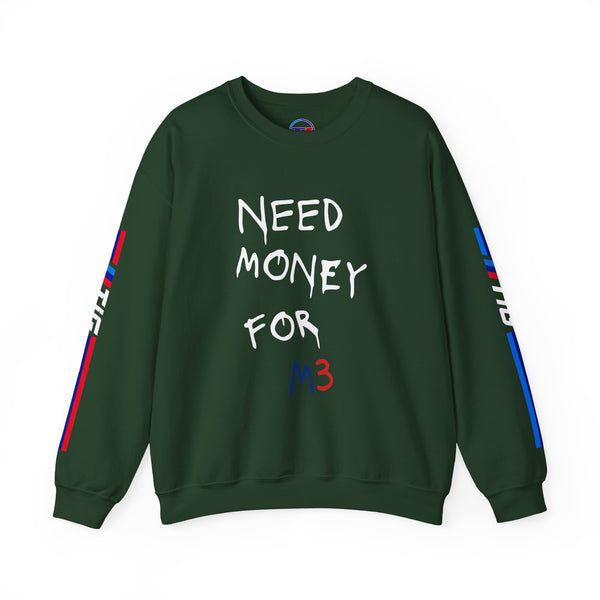 Sweatshirt - 'Need Money for M3'