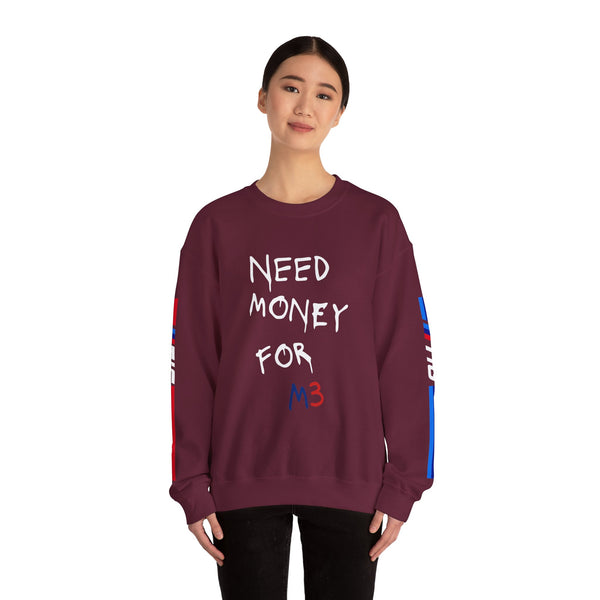 Sweatshirt - 'Need Money for M3'