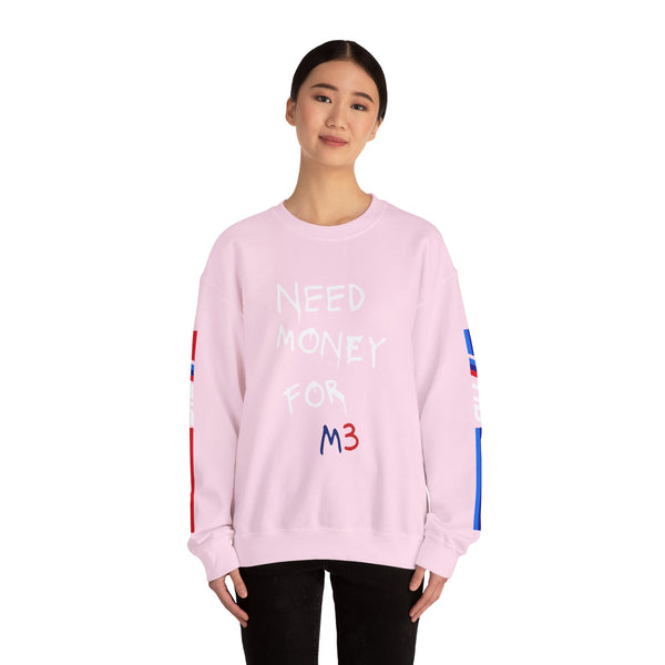 Sweatshirt - 'Need Money for M3'