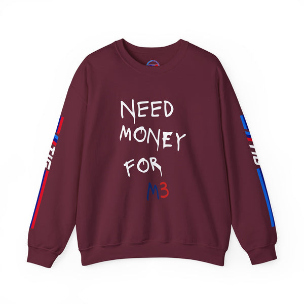 Sweatshirt - 'Need Money for M3'