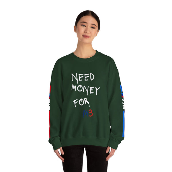 Sweatshirt - 'Need Money for M3'