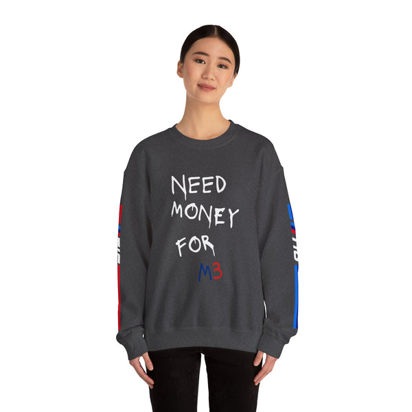 Sweatshirt - 'Need Money for M3'