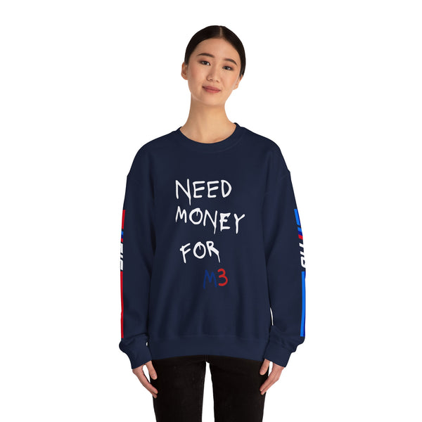 Sweatshirt - 'Need Money for M3'